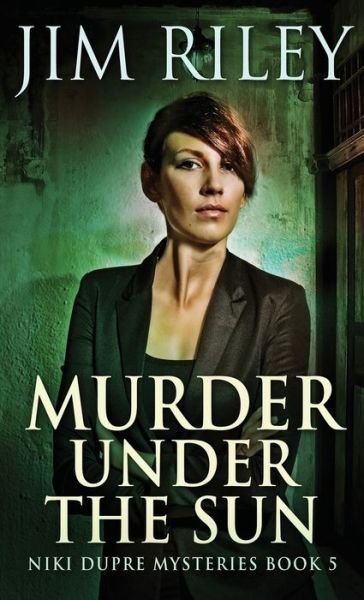 Murder Under The Sun - Jim Riley - Livros - Next Chapter - 9784824121691 - 30 de dezembro de 2021