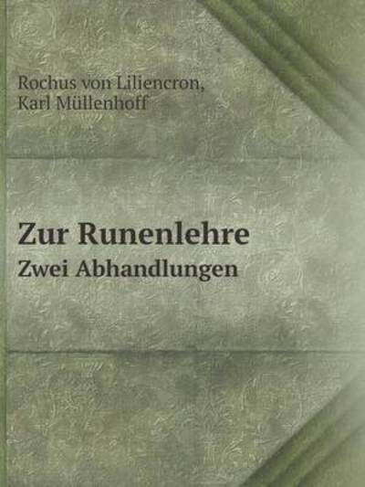 Zur Runenlehre Zwei Abhandlungen - Karl Müllenhoff - Books - Book on Demand Ltd. - 9785519073691 - March 13, 2014