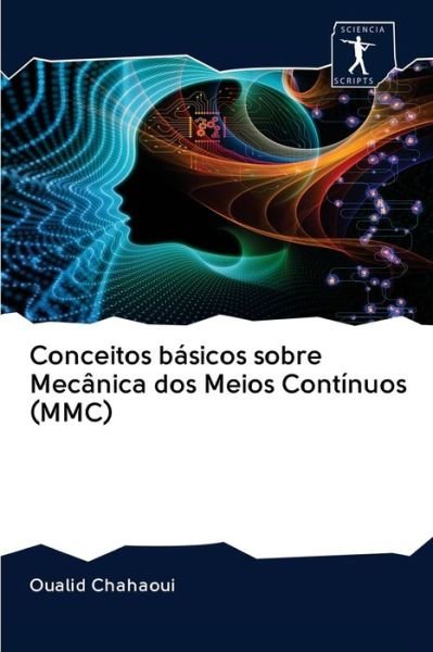 Cover for Oualid Chahaoui · Conceitos basicos sobre Mecanica dos Meios Continuos (MMC) (Taschenbuch) (2020)