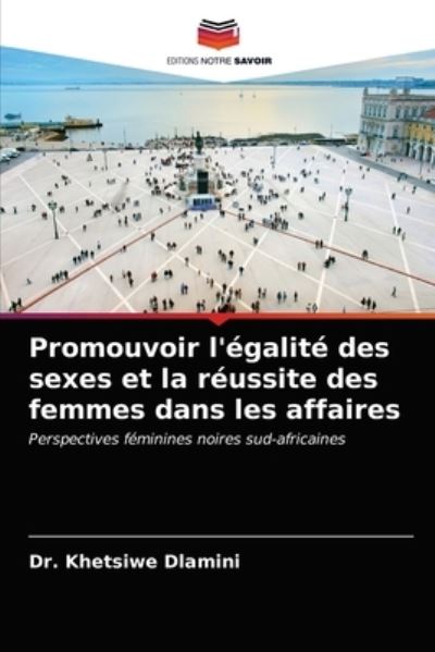 Promouvoir l'égalité des sexes - Dlamini - Andet -  - 9786203328691 - 15. februar 2021