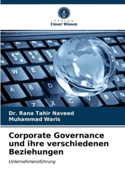 Cover for Dr Rana Tahir Naveed · Corporate Governance und ihre verschiedenen Beziehungen (Paperback Book) (2021)