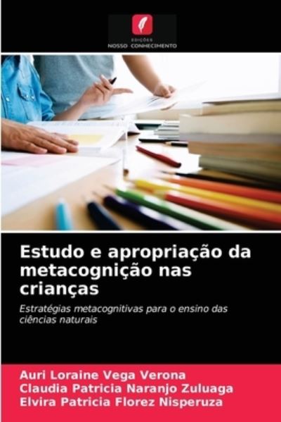 Cover for Auri Loraine Vega Verona · Estudo e apropriacao da metacognicao nas criancas (Paperback Book) (2021)