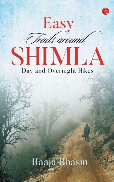 Cover for Raaja Bhasin · Easy Trails Around Shimla (Taschenbuch) (2016)