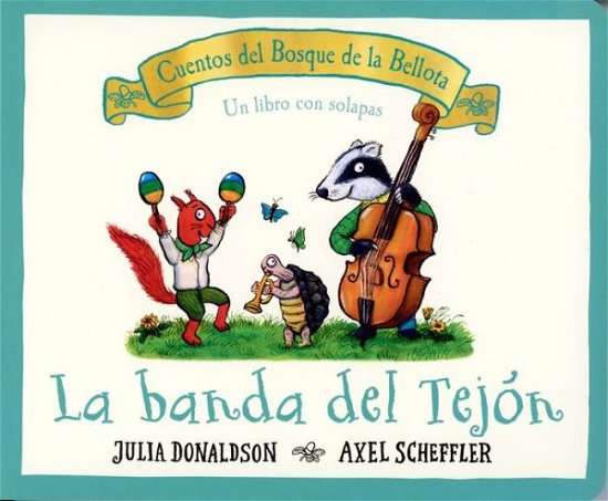 Cover for Julia Donaldson · La banda del tejón (Board book) (2022)