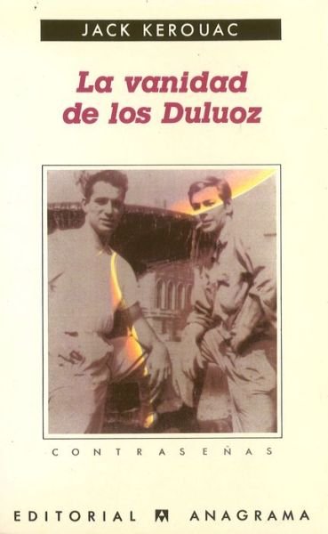 Cover for Jack Kerouac · La Vanidad De Los Duluoz (Contrasenas) (Spanish Edition) (Taschenbuch) [Spanish, Primera edition] (2002)