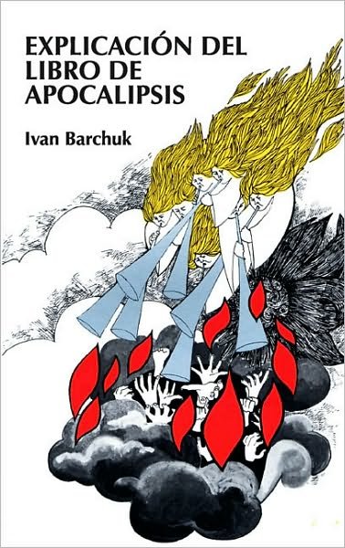 Ivan Barchuk · Explicacion del libro de Apocalipsis (Paperback Book) (2008)