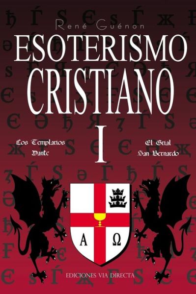 Esoterismo Cristiano I - Rene Guenon - Books - Vía Directa - 9788493477691 - September 12, 2007
