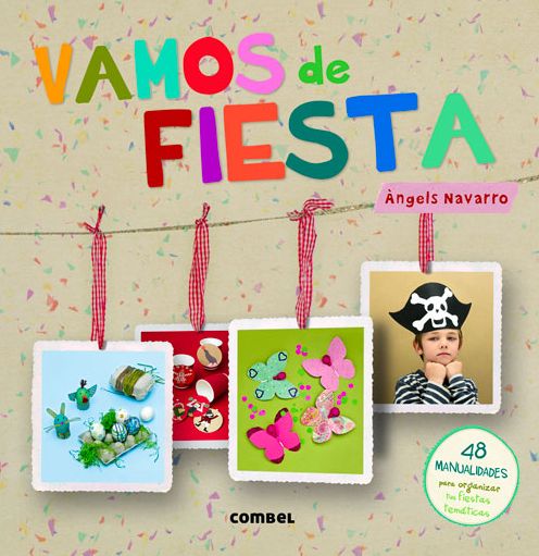 Vamos De Fiesta - Angels Navarro - Książki - Combel Ediciones Editorial Esin, S.A. - 9788498258691 - 1 czerwca 2015