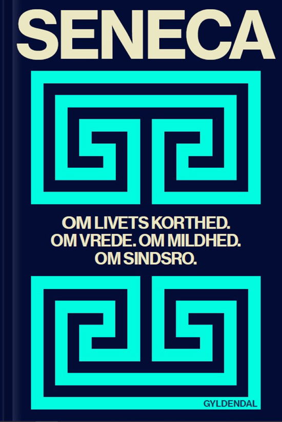 Cover for Lucius Annaeus Seneca · Om livets korthed. Om vrede. Om mildhed. Om sindsro (Innbunden bok) [1. utgave] (2021)