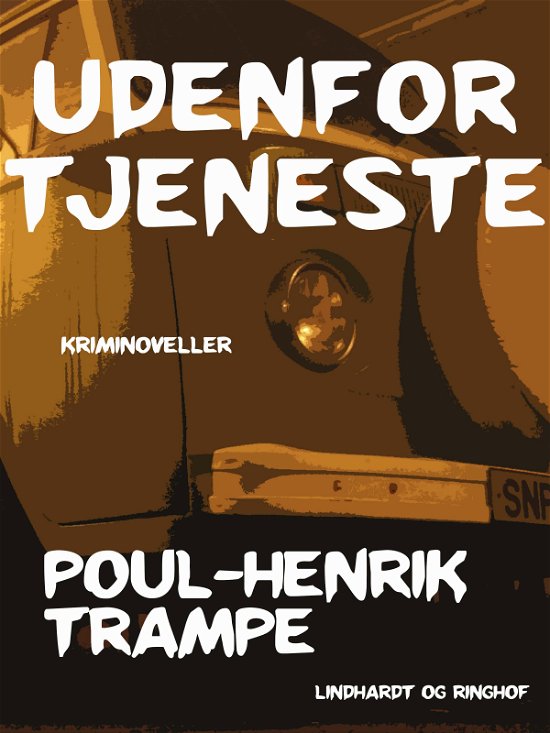 Cover for Poul-Henrik Trampe · Politiassistent Jørgensen: Udenfor tjeneste (Sewn Spine Book) [1.º edición] (2017)