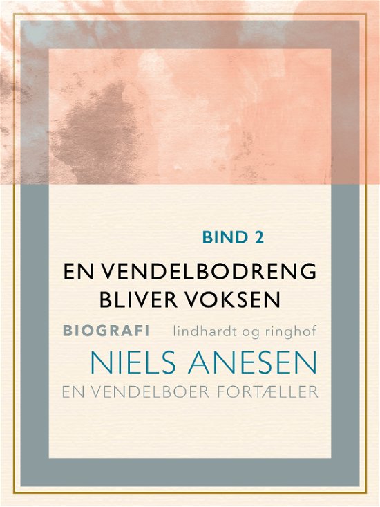 Cover for Niels Anesen · En vendelbodreng fortæller: En vendelbodreng bliver voksen (Sewn Spine Book) [1th edição] (2018)