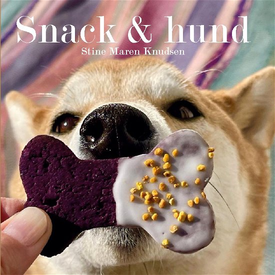 Snack & hund - Stine Maren Knudsen; Stine Maren Knudsen - Bücher - Books on Demand - 9788743046691 - 30. Mai 2022