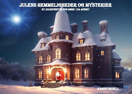 Cover for Karin Ordell · Julens hemmeligheder og mysterier (Paperback Book) [1st edition] (2024)