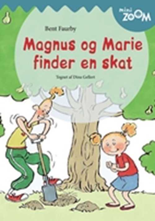 Magnus og Marie finder en skat - Bent Faurby - Bøker - Høst og Søn - 9788763804691 - 10. april 2007