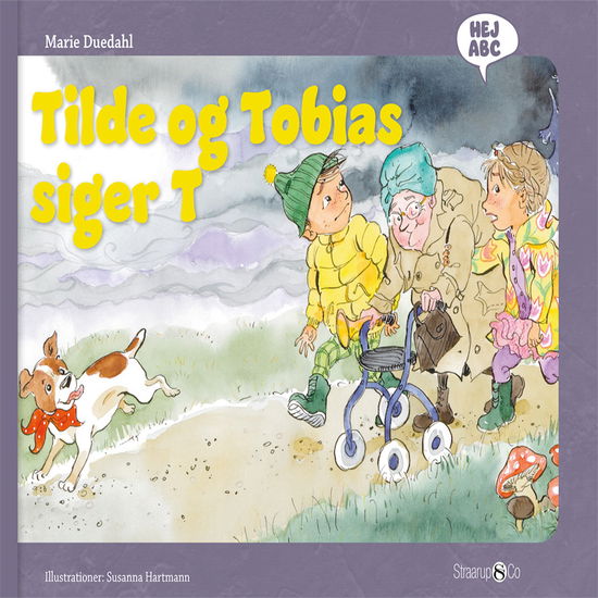 Hej ABC: Tilde og Tobias siger T - Marie Duedahl - Książki - Straarup & Co - 9788770185691 - 20 grudnia 2019