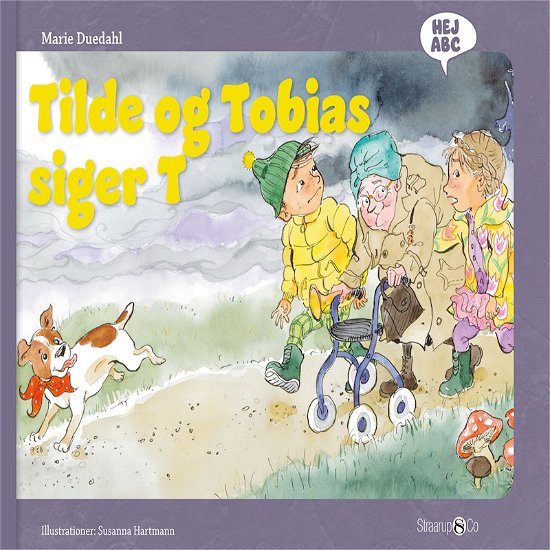 Hej ABC: Tilde og Tobias siger T - Marie Duedahl - Bücher - Straarup & Co - 9788770185691 - 20. Dezember 2019
