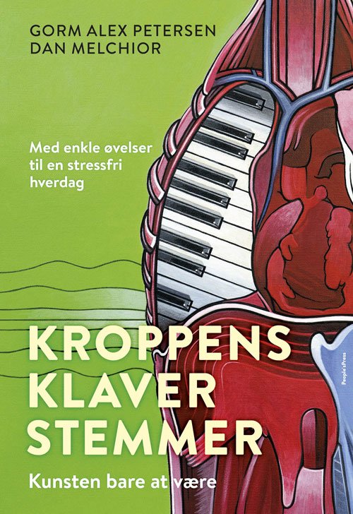 Kroppens Klaverstemmer - Gorm Alex Petersen og Dan Melchior - Books - People'sPress - 9788770367691 - March 6, 2020