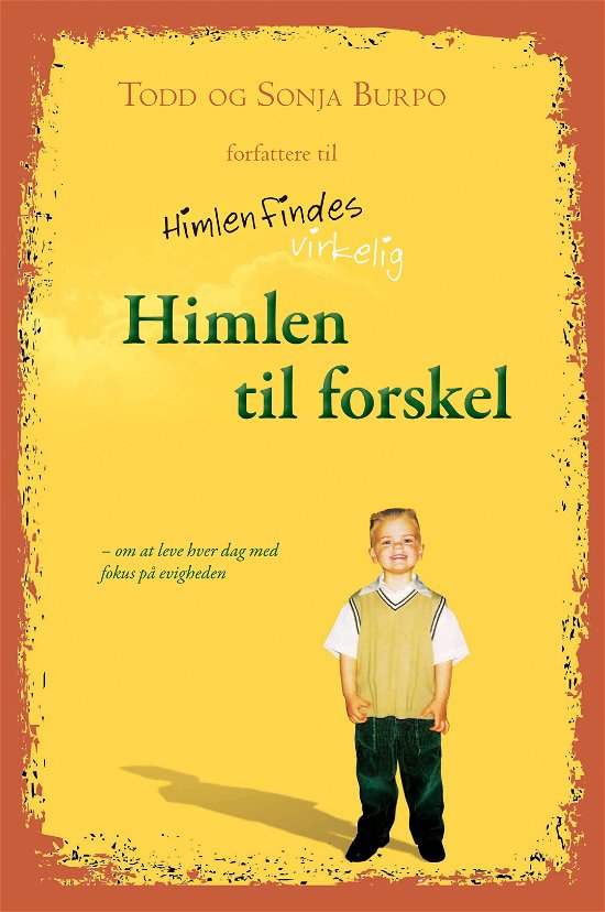 Cover for Sonja Burpo Todd Burpo · Himlen til forskel (Hardcover Book) [1e uitgave] [Hardback] (2013)