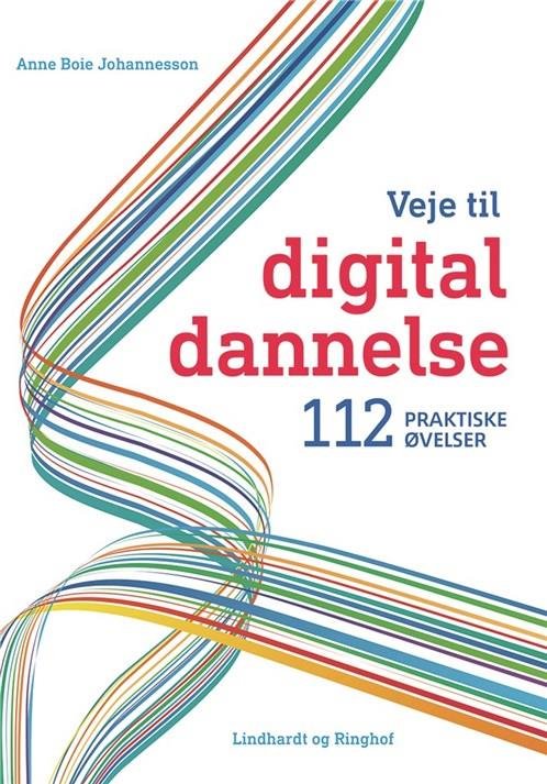 Cover for Anne Boie Johannesson · Veje til digital dannelse (Sewn Spine Book) [1. wydanie] (2017)