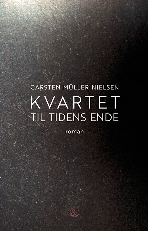 Cover for Carsten Müller Nielsen · Kvartet til tidens ende (Taschenbuch) [1. Ausgabe] (2018)