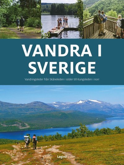Cover for Jørgen Hansen · Vandra i Sverige : vandringsleder från Skåneleden i söder till Kungsleden i norr (Bok) (2019)