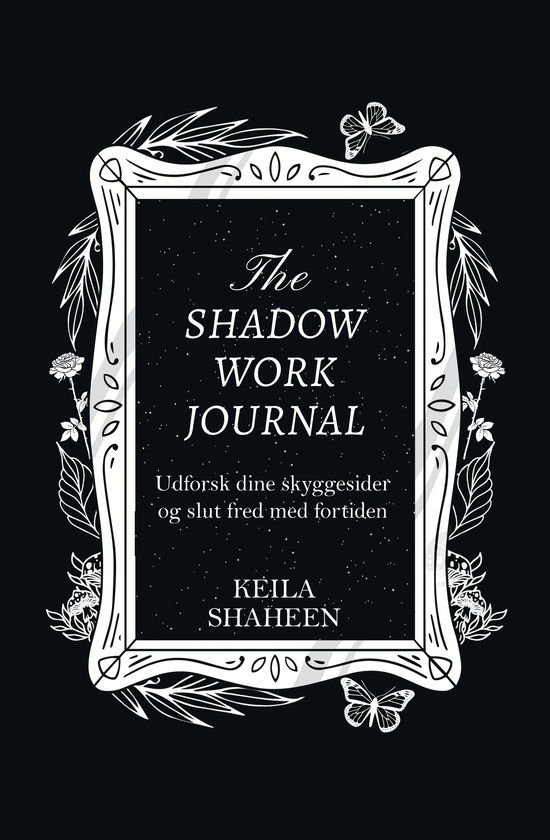 Keila Shaheen · The Shadow Work Journal (Hardcover Book) [1st edition] (2024)