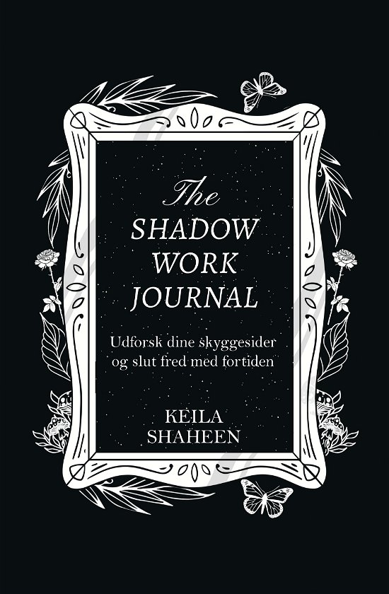 Cover for Keila Shaheen · The Shadow Work Journal (Hardcover bog) [1. udgave] (2024)