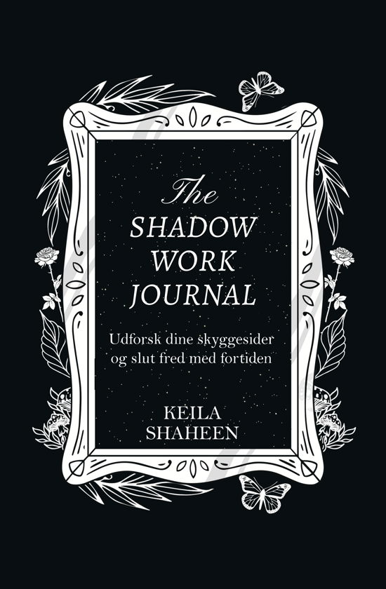 Cover for Keila Shaheen · The Shadow Work Journal (Innbunden bok) [1. utgave] (2024)