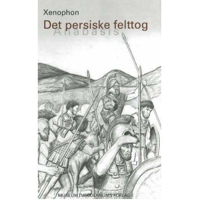 Cover for Xenophon · Det persiske felttog - Anabasis (Hardcover Book) [1er édition] (2002)