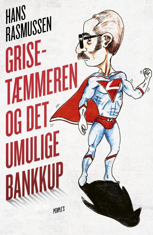 Cover for Hans Rasmussen · Grisetæmmeren og det umulige bankkup (Sewn Spine Book) [1º edição] (2025)