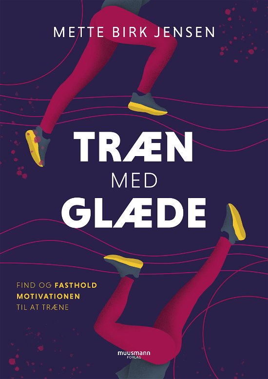 Cover for Mette Birk Jensen · Træn med glæde (Hæftet bog) [1. udgave] (2021)