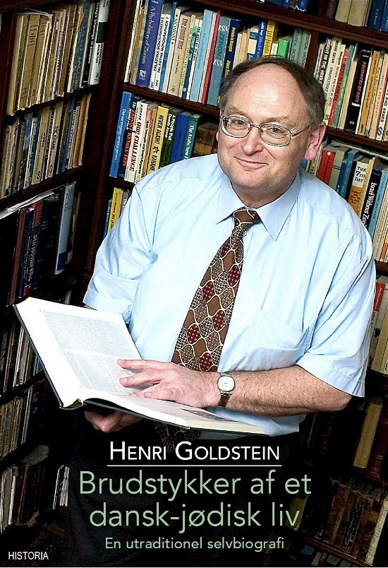 Brudstykker af et dansk-jødisk liv - Henri Goldstein - Bøker - Historia - 9788794284691 - 1. april 2022