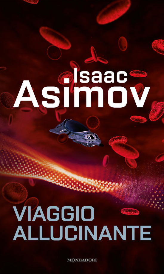 Cover for Isaac Asimov · Viaggio Allucinante (Book)