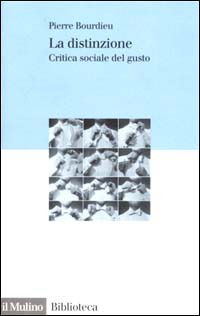 Cover for Pierre Bourdieu · La Distinzione. Critica Sociale Del Gusto (Book)