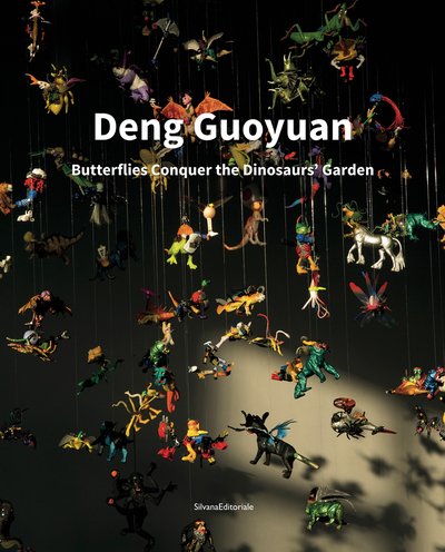 Deng Guoyuan: The Butterflies conquer the Dinosaur's Garden - Beate Reifenscheid - Books - Silvana - 9788836643691 - August 28, 2019