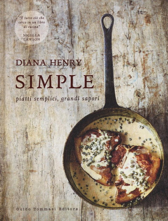 Cover for Diana Henry · Simple. Piatti Semplici, Grandi Sapori. Ediz. A Colori (Buch)