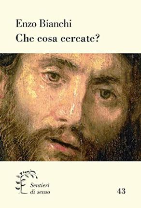 Cover for Enzo Bianchi · Che Cosa Cercate? (Book)