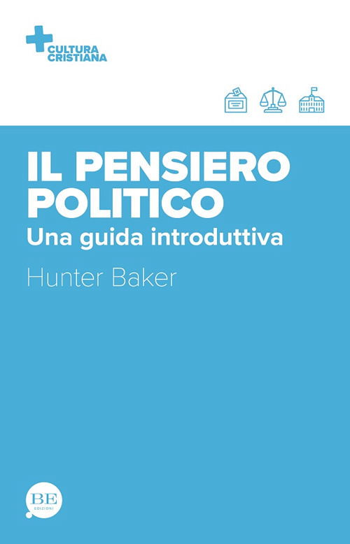 Cover for Hunter Baker · Il Pensiero Politico. Una Guida Introduttiva (Book)