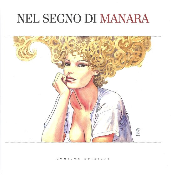 Cover for Milo Manara · Nel Segno Di Manara. Catalogo Della Mostra (Bologna, 22 Settembre 2017-21 Gennaio 2018). Ediz. A Colori (Bok)