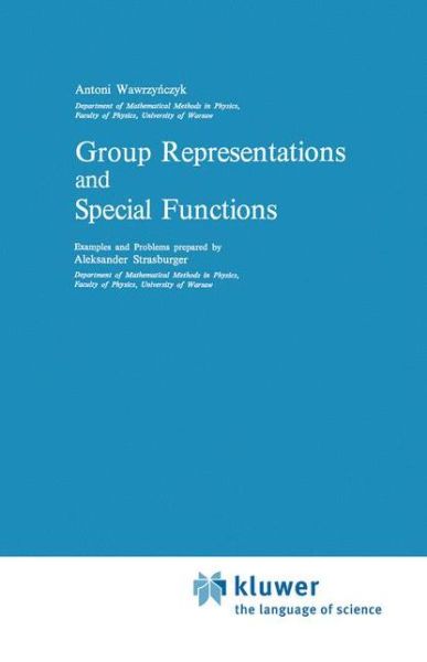 A. Wawrzynczyk · Group Representations and Special Functions: Examples and Problems prepared by Aleksander Strasburger - Mathematics and its Applications (Hardcover bog) [1984 edition] (1984)