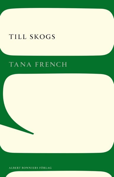 Cover for Tana French · Dublins mordrotel: Till skogs (Buch) (2015)