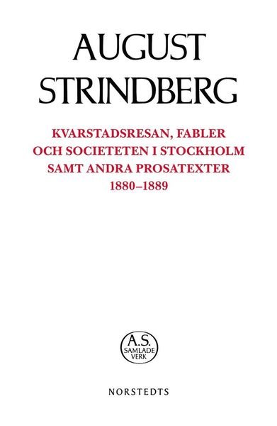 Cover for August Strindberg · August Strindbergs samlade verk POD: Kvarstadsresan, Fabler och Societeten i Stockholm samt andra prosatexter 1880-1889 (Book) (2018)