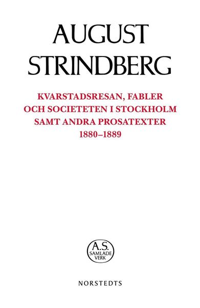 Cover for August Strindberg · August Strindbergs samlade verk POD: Kvarstadsresan, Fabler och Societeten i Stockholm samt andra prosatexter 1880-1889 (Bok) (2018)