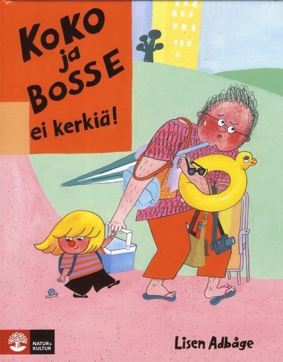 Koko och Bosse: Koko ja Bosse ei kerkiä - Lisen Adbåge - Kirjat - Natur & Kultur Allmänlitteratur - 9789127166691 - perjantai 1. marraskuuta 2019