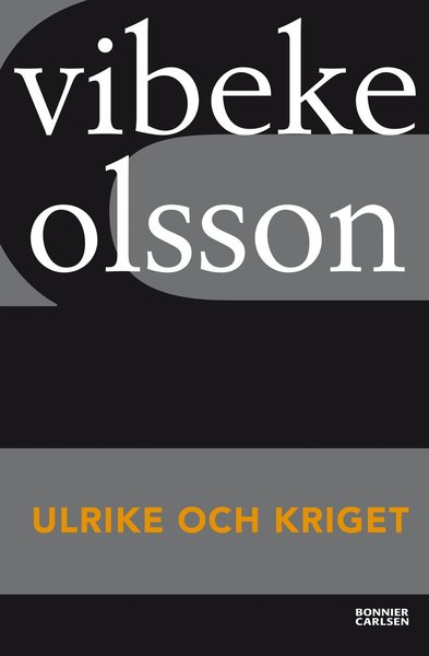 BC POD: Ulrike och kriget - Vibeke Olsson - Książki - Bonnier Carlsen - 9789148000691 - 18 marca 2013