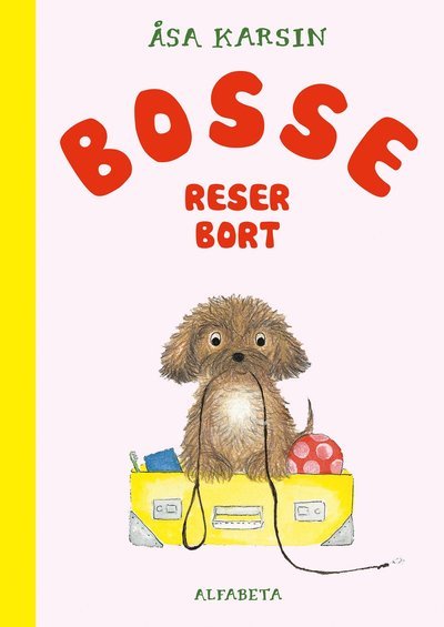 Cover for Åsa Karsin · Bosse: Bosse reser bort (Bound Book) (2019)