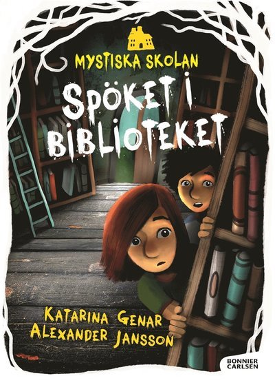 Cover for Katarina Genar · Mystiska skolan: Spöket i biblioteket (Indbundet Bog) (2017)