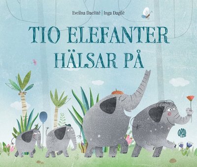 Cover for Evelina Daciute · Tio elefanter hälsar på (Bound Book)
