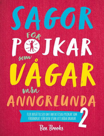 Sagor för pojkar som vågar vara annorlunda 2 - Ben Brooks - Böcker - Lind & Co - 9789178614691 - 31 juli 2019