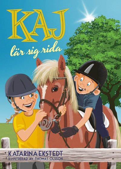 Cover for Katarina Ekstedt · Kaj lär sig rida! (Gebundesens Buch) (2023)